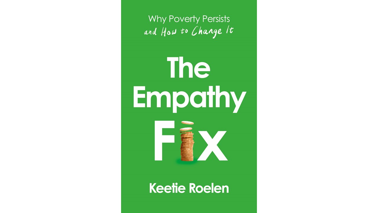 green book cover with title The Empathy Fix. Why Poverty Persists and How Change It.